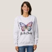 Sei Die Veränderung  Sweatshirt (Vorne ganz)