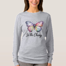 Sei Die Veränderung T-Shirt