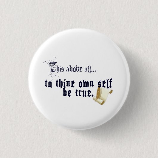 Sei Dir Selbst Treu - Shakespeare Zitate Button (Vorderseite)