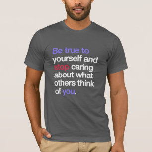 Sei-dir-selbst-Treueshirt T-Shirt