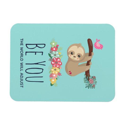 Sei du, die Welt wird sich an den lustigen Sprichw Magnet (Horizontal)