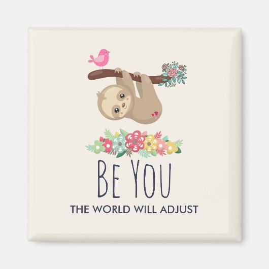 Sei du, die Welt wird sich an den lustigen Sprichw Magnet (Vorne)