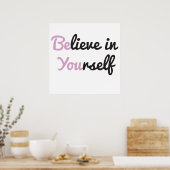 Sei du, glaube an dich selbst poster (Küche)