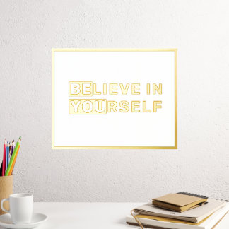 Sei du glaubst an dein eigenes Zitat Gold Foliendrucke