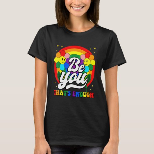 Sei du Pride lgbtq Gay Lgbt Ally Rainbow Flag Rett T-Shirt (Vorderseite)