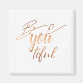 Sei du schöne Script Copper Lettering Inspiriert Magnet (Vorne)
