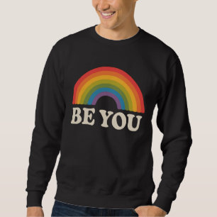 Sei du schwul lesbischer Pride LGBTQ Ally Rainbow  Sweatshirt