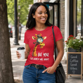 Sei du selbst, die Welt wird sich anpassen T-Shirt