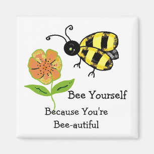 Sei du selbst - Du bist Bienen-schön Magnet