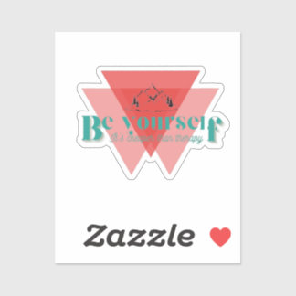 Sei du selbst. Es ist billiger als Therapie. Aufkleber