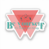 Sei du selbst. Es ist billiger als Therapie. Aufkleber (Vorderseite)