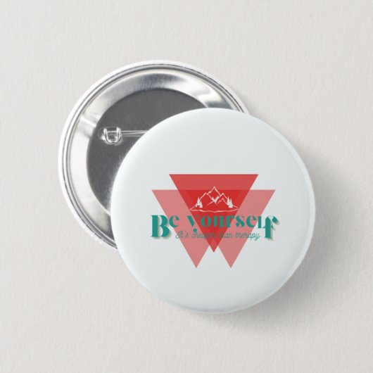 Sei du selbst. Es ist billiger als Therapie Button (Vorne & Hinten)