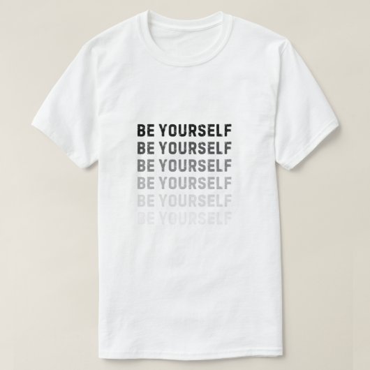 Sei du selbst. Immer. T-Shirt (Design vorne)