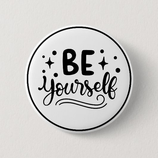 Sei du selbst Inspirierend Selbstvertrauen Button (Vorderseite)