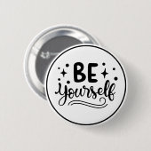 Sei du selbst Inspirierend Selbstvertrauen Button (Vorne & Hinten)