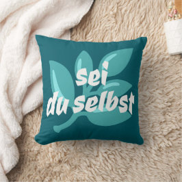 Sei Du Selbst Kissen