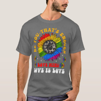 Sei du selbst. Liebe gewinnt. Liebe ist Liebe Fami T-Shirt