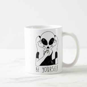 Sei du selbst - Lustige Alien-Motivations-S  Kaffeetasse