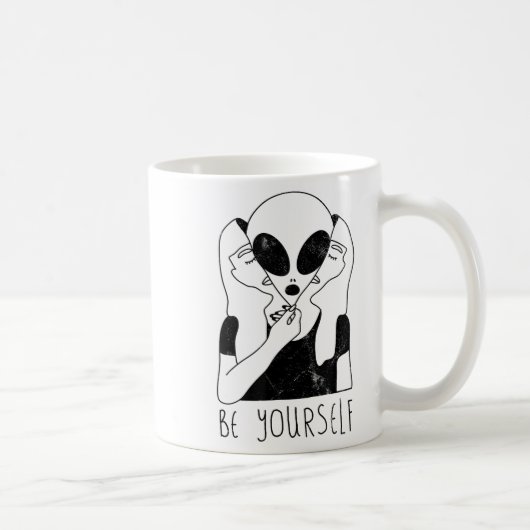 Sei du selbst - Lustige Alien-Motivations-S Kaffeetasse (Rechts)