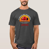 Sei du selbst oder sei eine Ladybug T-Shirt (Vorderseite)