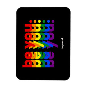 Sei du selbst, sei stolz LGBTQ Stolz Regenbogen Le Magnet