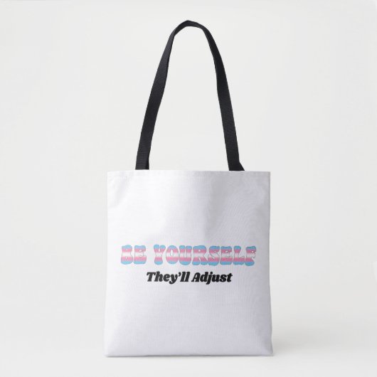 Sei du selbst, sie werden sich an die Trans-Flagge Tasche (Vorderseite)