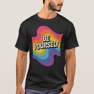Sei du selbst Stolz Positive Gestaltung T-Shirt