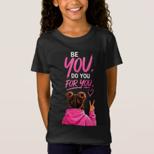 💖 Sei Du Selbst Teenager-Mädchen-Motivation 💖 T-Shirt