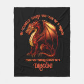 Sei du selbst, wenn du kein Drache sein kannst Fleecedecke (Vorderseite)