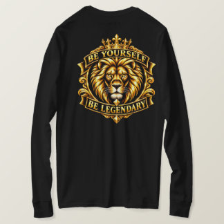 Sei du selbst, werde legendär Löwe Gold T-Shirt