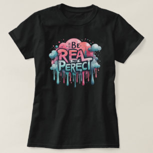 Sei echt nicht perfekt positive Vibes T-Shirt