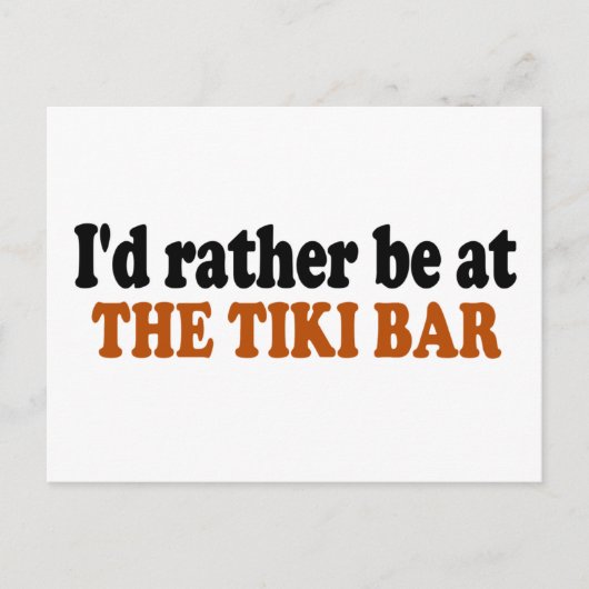 Sei eher bei der Tiki-Bar Postkarte (Vorderseite)