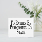 Sei eher Darstellend auf der Bühne Postkarte (Stehend Vorderseite)