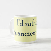 Sei eher im alten Ägypten Kaffeetasse (Vorderseite Links)