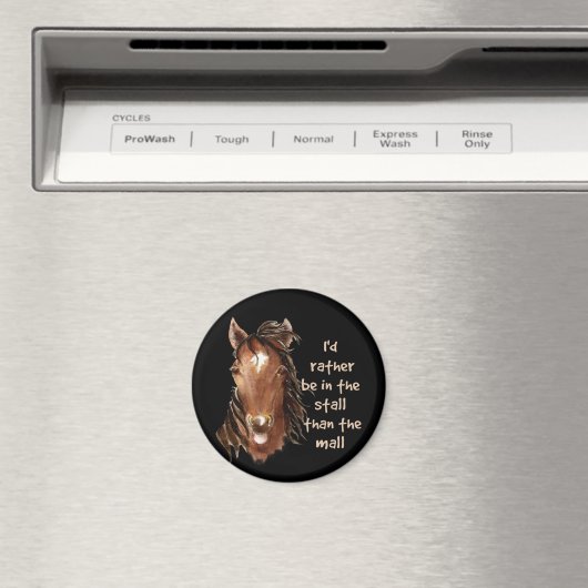 Sei eher im Stall als im Mall-Fun-Zitat Magnet (In Situ (Geschirrspüler))