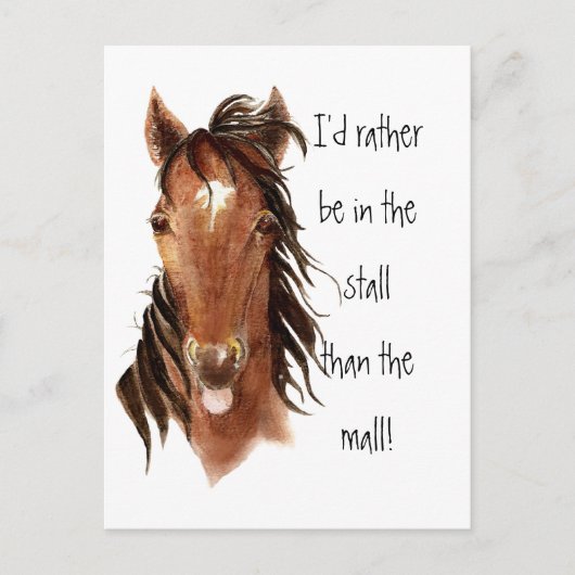 Sei eher im Stall als im Mall Horse Spaß Postkarte (Vorderseite)