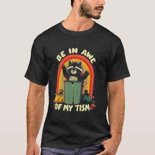 Sei ehrfürchtig vor meinem Tism Lustiger Autismus- T-Shirt
