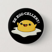Sei eig-zellig Funny Egg Pun Dark BG Button (Vorderseite)