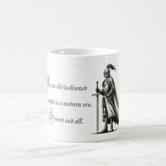 "Sei ein altmodischer Ritter" Tasse (Mittel)