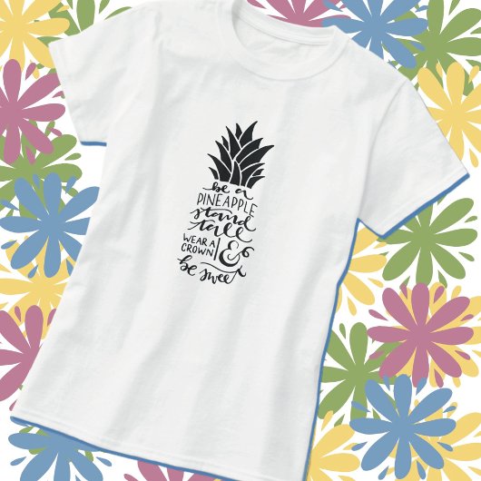 Sei ein Ananas Basic T-Shirt