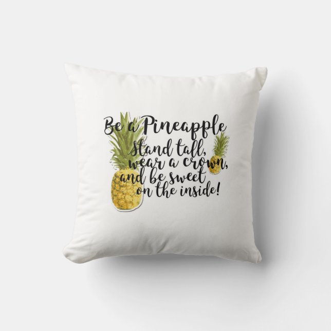 Sei ein Ananas-Kissen Kissen (Vorderseite)
