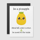 Sei ein Ananas Motivierend Magnetkarte (Vorne/Hinten)