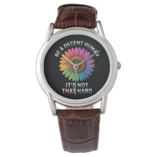 Sei ein anständiger Mensch, das ist nicht so schwe Armbanduhr