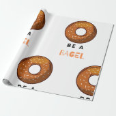 Sei ein Bagel Funny Food Pub Bagel Lover Design Geschenkpapier (Ungerollt)