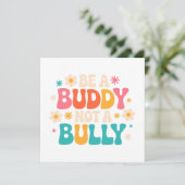 Sei ein Buddy, nicht ein Bully - Anti-Bully Floral (Stehend Vorderseite)