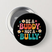 Sei ein Buddy, nicht ein Bully - Anti-Bully Floral Button (Vorne & Hinten)