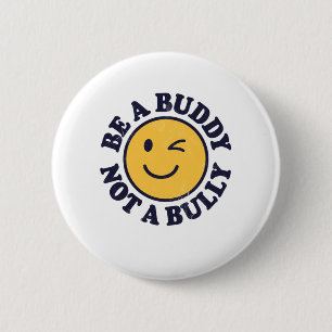 Sei ein Buddy und kein Bully-Anti-Mobbing-Shirt fü Button