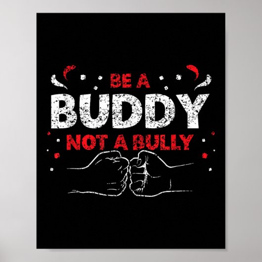 Sei ein Buddy und kein Bully Mobbing Kindness Bull Poster (Vorne)