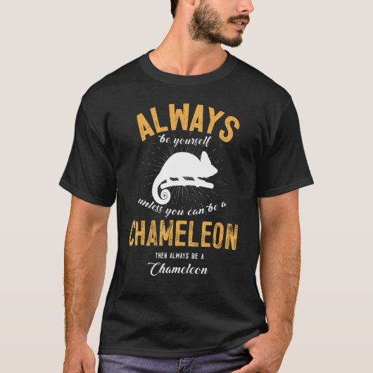 Sei ein Chamäleon T-Shirt (Vorderseite)