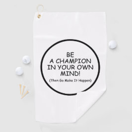 Sei ein Champion in deinem Kopf Golfhandtuch